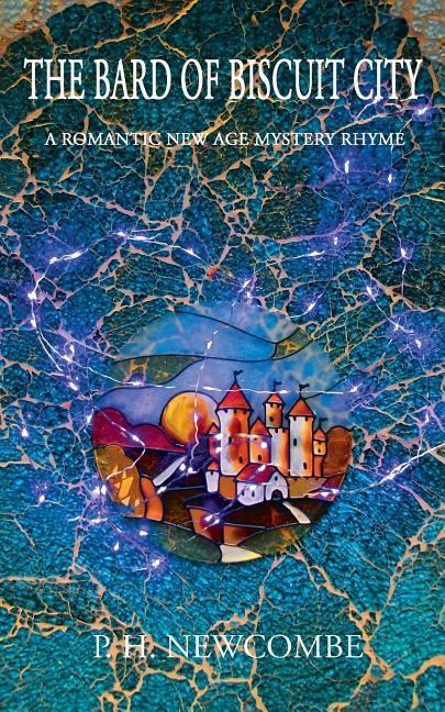 The Bard of Biscuit City: A Romantic New Age Mystery Rhyme