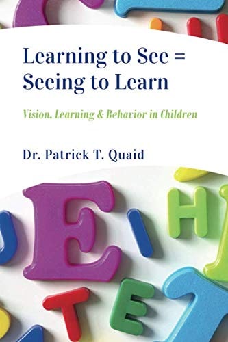 Learning to See = Seeing to Learn Vision, Learning & Behavior in Children