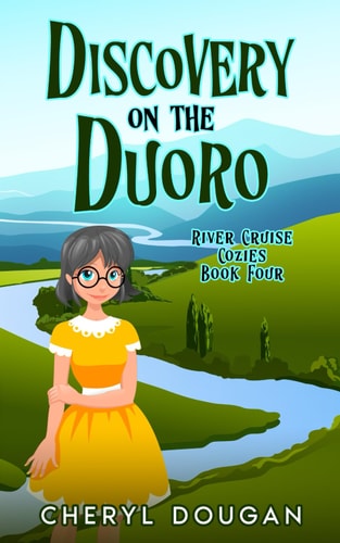 Discovery on the Duoro A River Cruising Cozy Mystery
