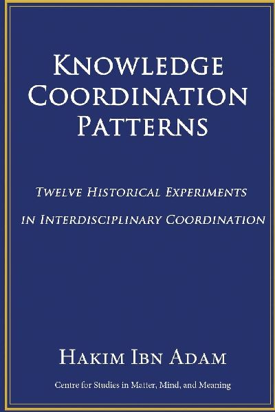 Knowledge Coordination Patterns: Twelve Historical Experiments in Interdisciplinary Coordination