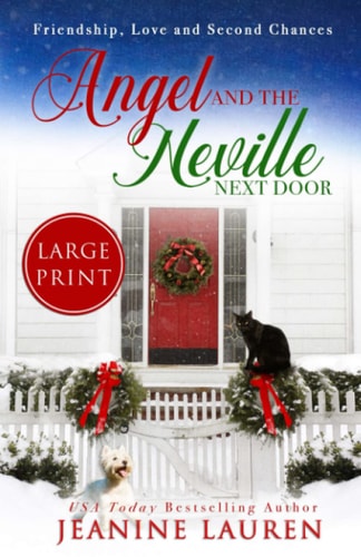 Angel and the Neville Next Door (Large Print Edition) Friendship, Love and Second Chances