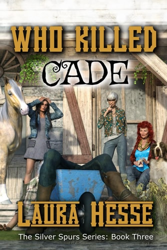 Who Killed Cade The Silver Spur Series: Book Three