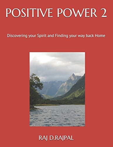 Positive Power 2 Discovering Your Spirit and Finding Your Way Back Home