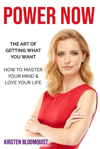Power Now The Art of Getting what You Want