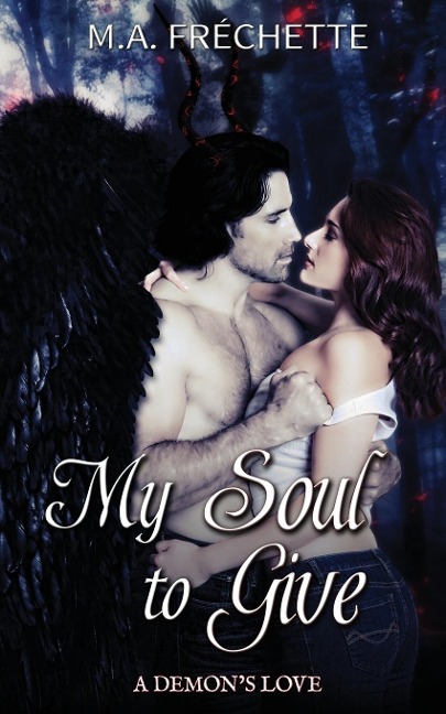 My Soul to Give: A Demon's Love book 1