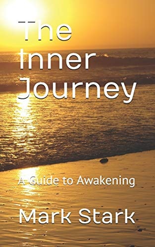 The Inner Journey A Guide to Awakening