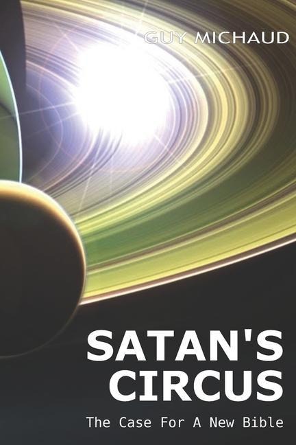 Satans Circus: The Case For A New Bible