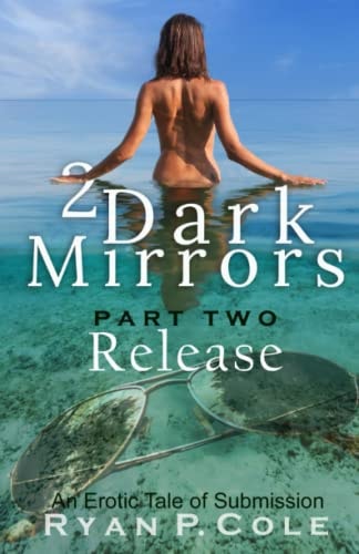 2 Dark Mirrors Release: An Erotic Tale of Submission