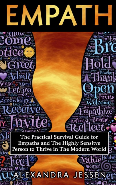 Empath: The Practical Survival Guide for Empaths And The Highly Sensitive Person to Thrive in The Modern World