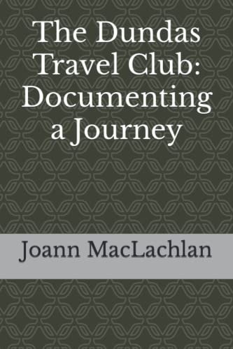 The Dundas Travel Club Documenting a Journey