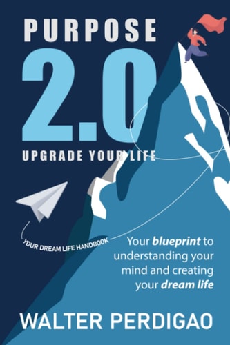 Purpose 2.0 Upgrade Your Life