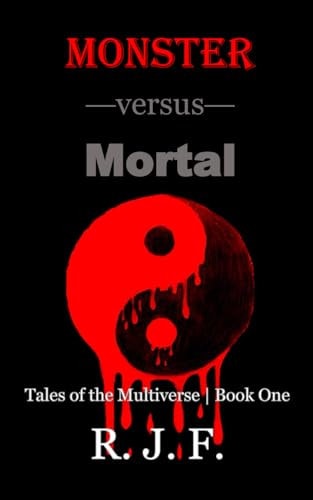 Monster Versus Mortal