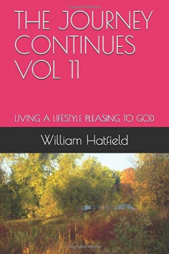 The Journey Continues Vol 11 Living a Lifestyle Pleasing to God