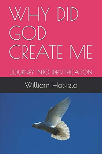 Why Did God Create Me Journey Into Identification