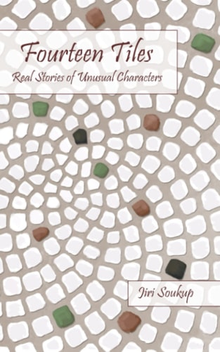 Fourteen Tiles Real Stories of Unusual Characters