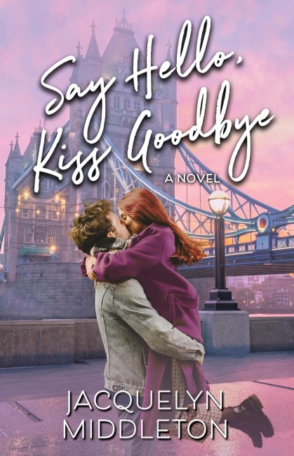 Say Hello, Kiss Goodbye