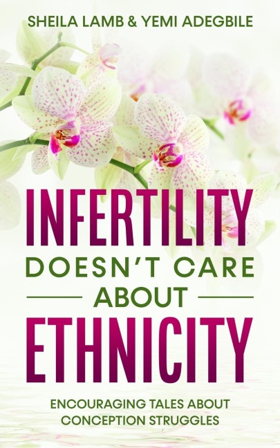 Infertility Doesnt Care About Ethnicity: Encouraging Tales About Conception Struggles