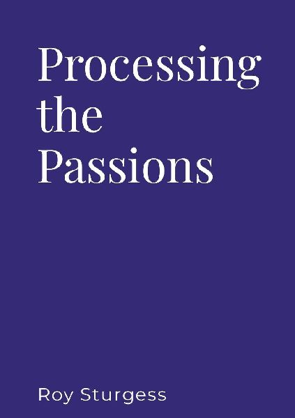 PROCESSING THE PASSIONS