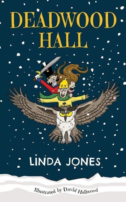 Deadwood Hall: A thrilling magical fantasy adventure for children aged 7-10