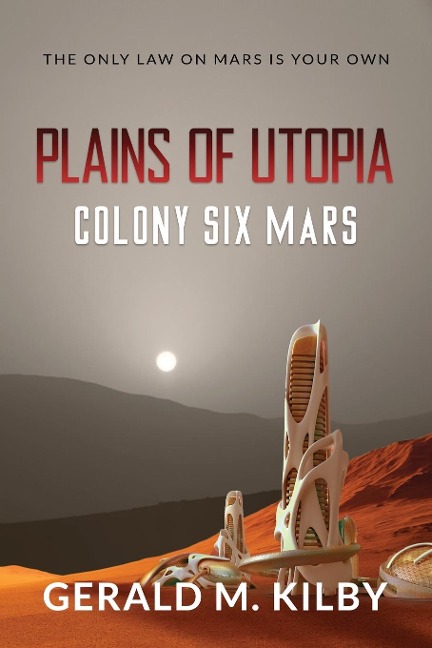 Plains of Utopia: Colony Six Mars