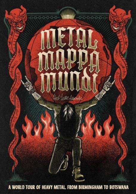 Metal Mappa Mundi: A World Tour of Heavy Metal, from Birmingham to Botswana
