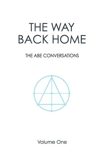 The Way Back Home: The Abe Conversations