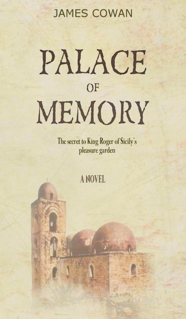 Palace of Memory: The Secret to King Roger of Sicilys Pleasure Garden
