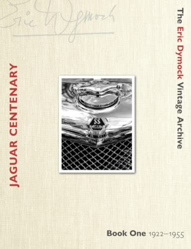 Jaguar Centenary Book One 1922-1955