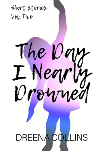 The Day I Nearly Drowned