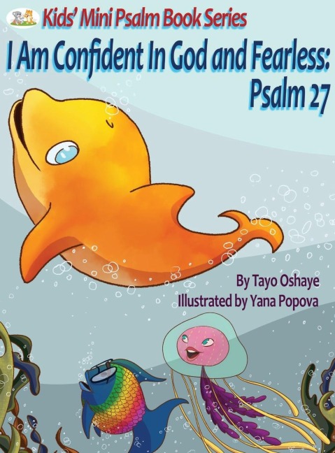 I Am Confident In God and Fearless: Psalm 27