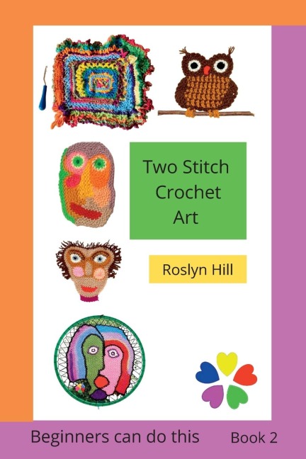 Two Stitch Crochet Art: Crochet beginners can do this