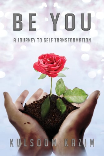 Be You A Journey To Self Transformation