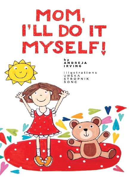 MOM, I'LL DO IT MYSELF!
