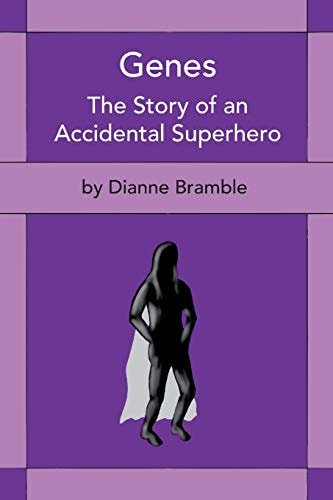 Genes The Story of an Accidental Superhero