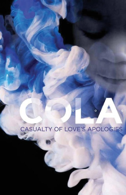 C.O.L.A. Casualty of Love's Apologies