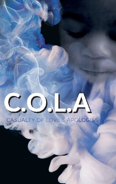 C.O.L.A. Casualty of Loves Apologies