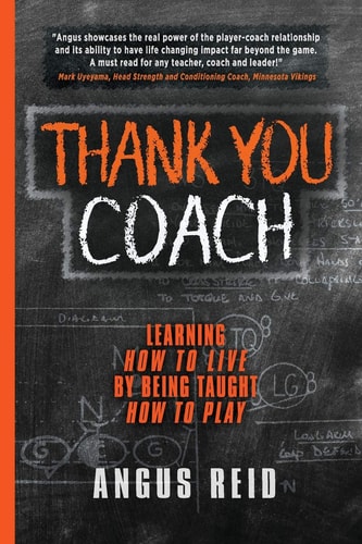 Thank You Coach Learning How to Live, By Being Taught How to Play
