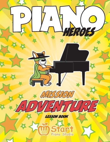 Piano Heroes Mission Adventure Lesson Book