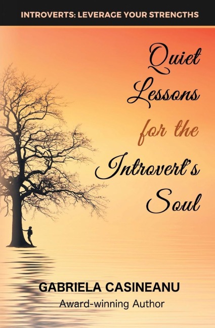 Quiet Lessons for the Introverts Soul