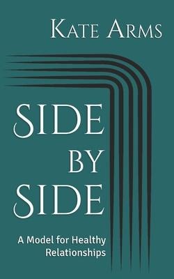 Side by Side: A Model for Healthy Relationships