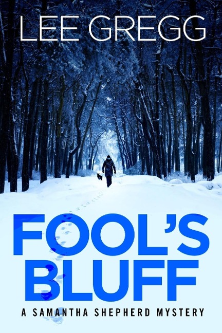 Fools Bluff: A Samantha Shepherd Mystery Novel