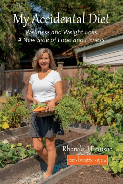 My Accidental Diet: Wellness and Weight Loss, a New Side of Food and Fitness