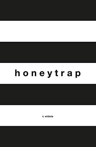 Honeytrap Poetry by K. Wildside