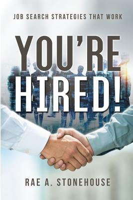 Youre Hired! Job Search Strategies That Work