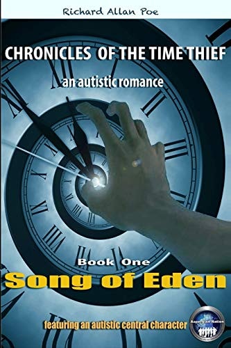 Chronicles of the Time Thief - Song of Eden An Autistic Romance