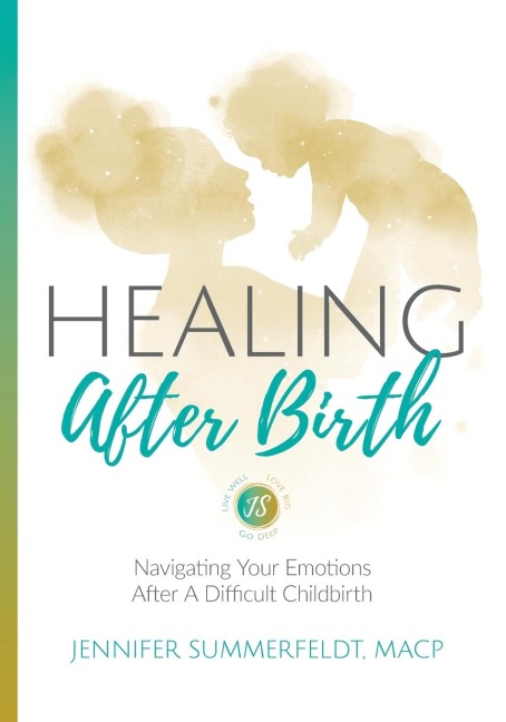 Healing After Birth: Navigating Your Emotions After A Difficult Birth