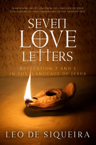Seven Love Letters Revelation 2 and 3 in the Language of Jesus