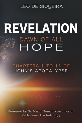 Revelation Dawn of All Hope: Chapters 1 to 11 of John's Apocalypse