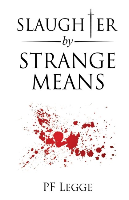 Slaughter by Strange Means