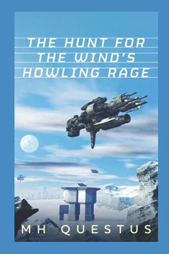 The Hunt for the Wind's Howling Rage